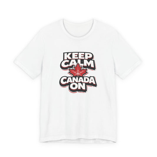 Keep Calm Canada On T-Shirt