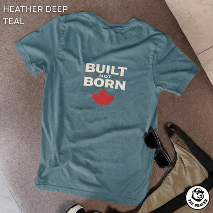 Built Not Born T-Shirt