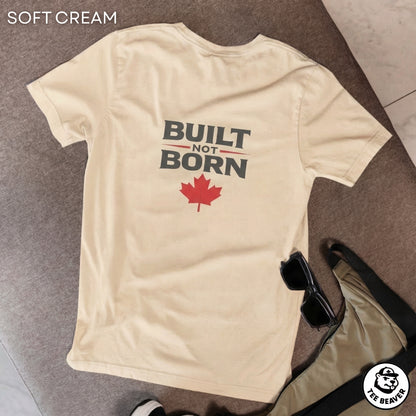 Built Not Born T-Shirt