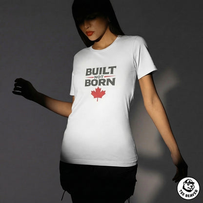 Built Not Born T-Shirt